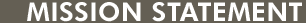 Mission Statement Mission Statement