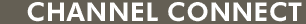 Channel Connect Channel Connect