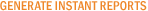 Generate Instant Reports Generate Instant Reports
