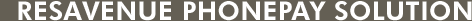 ResAvenue&reg; PhonePay Solution