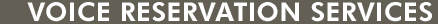 Voice Reservation Services Voice Reservation Services